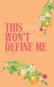 This Won'T Define Me