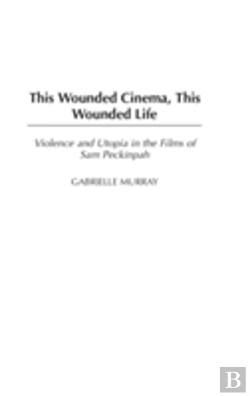 Bertrand.pt - This Wounded Cinema, This Wounded Life