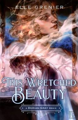 Bertrand.pt - This Wretched Beauty: A Dorian Gray Remix