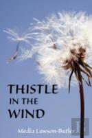 Thistle In The Wind