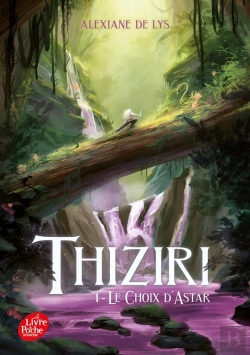 Bertrand.pt - Thiziri Tome 1 : Le Choix D'Astar