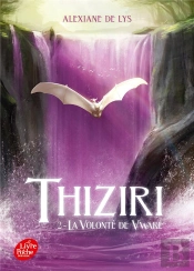 Thiziri Tome 2 : La Volonté De Vwaré
