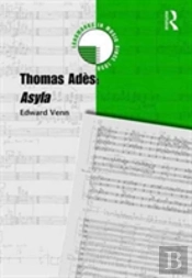 Thomas Ades: Asyla