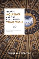 Thomas Aquinas And The Neo-Thomist Tradition