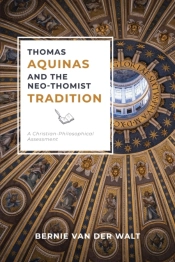 Thomas Aquinas And The Neo-Thomist Tradition