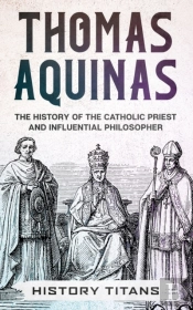 Thomas Aquinas: The History Of The Catho