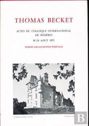 Thomas Becket Actes Du Colloque International De Sedieres 1973