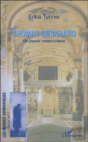 Thomas Bernhard ; Un Joyeux Melancolique