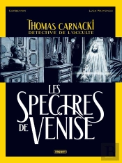 Thomas Carnacki, Détective De L'Occulte Tome 1 : Les Spectres De Venise