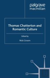 Thomas Chatterton And Romantic Culture