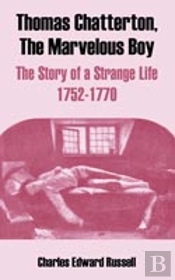 Thomas Chatterton, The Marvelous Boy