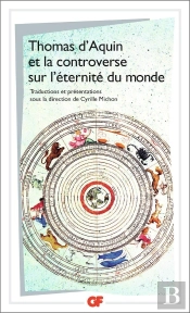 Thomas D'Aquin Et La Controverse Sur L'Éternité Du Monde