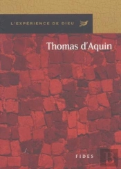 Thomas D'Aquin - Experience De Dieu