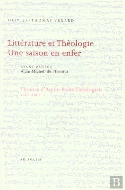 Bertrand.pt - Thomas D'Aquin Poète Théologien Tome 1 ; Littérature Et Théologie ; Une Saison En Enfer