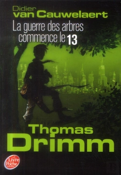 Bertrand.pt - Thomas Drimm - T.2 - La Guerre Des Arbres Commence Le 13