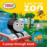 Thomas & Friends: A Day At The Zoo A Peep-Through Book