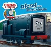 Thomas & Friends: Diesel The Naughty Engine