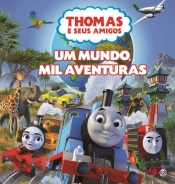 Thomas e seus Amigos - Um Mundo, Mil Aventuras