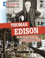 Thomas Edison And The Invention Of The Light Bulb