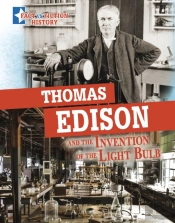 Thomas Edison And The Invention Of The Light Bulb