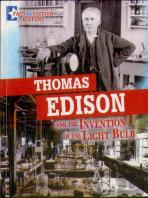 Thomas Edison And The Invention Of The Light Bulb