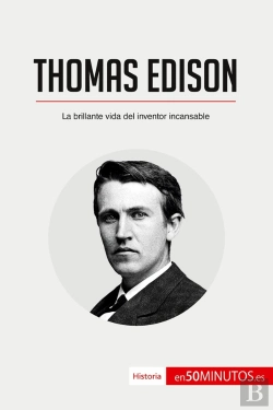 Bertrand.pt - Thomas Edison : La Brillante Vida Del Inventor Incansable