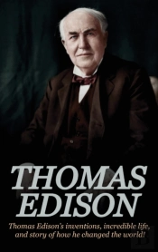 Thomas Edison: Thomas Edison'S Invention