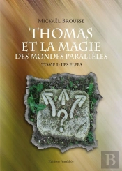 Thomas Et La Magie Des Mondes Paralleles