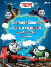Thomas Et Ses Amis - Histoires Courtes, Petites Aventures Avant D'Aller Dormir