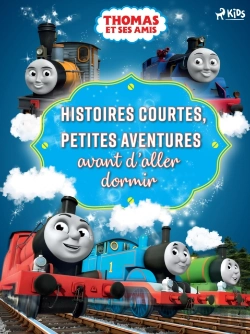 Bertrand.pt - Thomas Et Ses Amis - Histoires Courtes, Petites Aventures Avant D'Aller Dormir