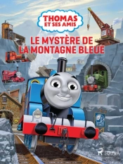 Thomas Et Ses Amis - Le Mystère De La Montagne Bleue