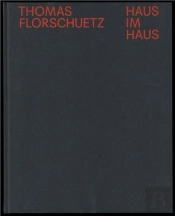 Thomas Florschuetz Haus Im Haus /Anglais/Allemand