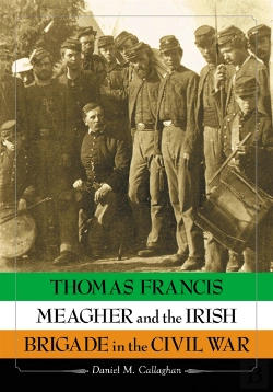 Bertrand.pt - Thomas Francis Meagher And The Irish Brigade In The Civil War