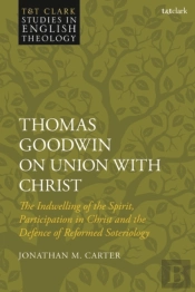 Thomas Goodwin On Union With Christ
