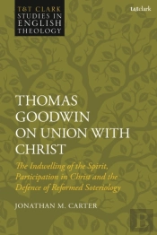 Thomas Goodwin On Union With Christ