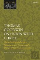 Thomas Goodwin On Union With Christ