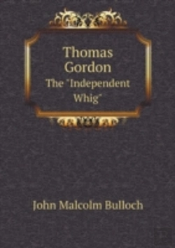 Bertrand.pt - Thomas Gordon The Independent Whig