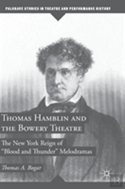 Bertrand.pt - Thomas Hamblin And The Bowery Theatre