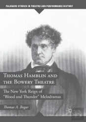 Thomas Hamblin And The Bowery Theatre