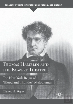 Bertrand.pt - Thomas Hamblin And The Bowery Theatre