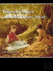 Thomas Hardy And The Comic Muse