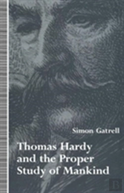 Bertrand.pt - Thomas Hardy And The Proper Study Of Mankind