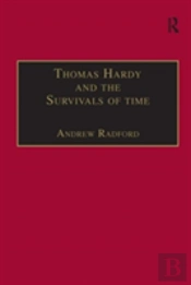 Thomas Hardy And The Survivals Of Time