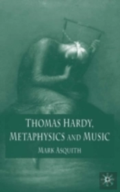 Thomas Hardy, Metaphysics And Music