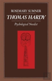 Thomas Hardy: Psychological Novelist