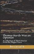 Thomas Hardy Was An Optimist
