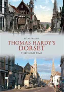 Bertrand.pt - Thomas Hardy'S Dorset Through Time