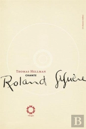 Thomas Hellman Chante Roland Giguere