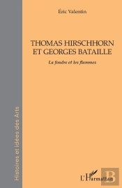 Thomas Hirschhorn Et Georges Bataille