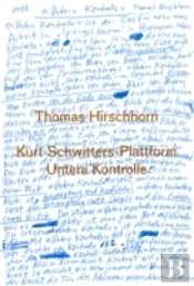 Thomas Hirschhorn. Kurt Schwitters-Plattform. Untere Kontrolle